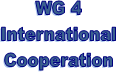 WG 4 International Cooperation